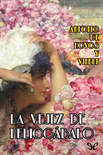 descargar libro La vejez de Heliogábalo