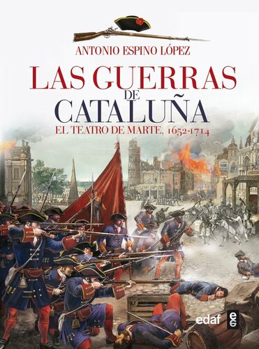 descargar libro Las guerras de Cataluña. El teatro de Marte 1652-1714