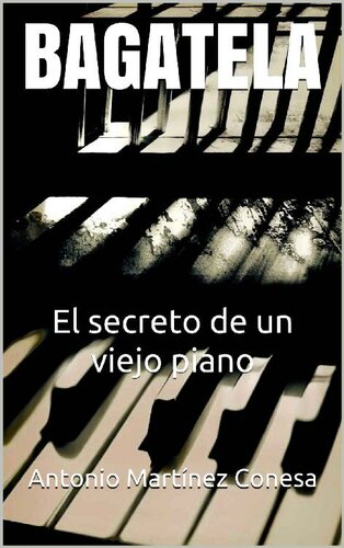 descargar libro BAGATELA: El secreto de un viejo piano