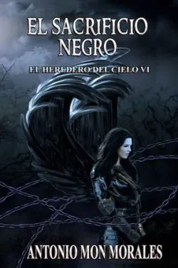 libro gratis El sacrificio negro (El heredero del cielo #6)