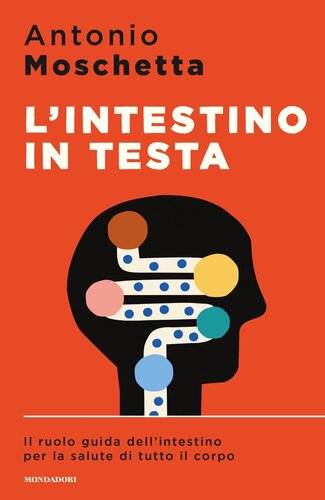 descargar libro L'intestino in testa. Il ruolo guida dell'intestino per la salute di tutto il corpo