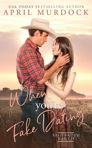 descargar libro When You're Fake Dating (Sagebrush Ranch in Montana Book 6)