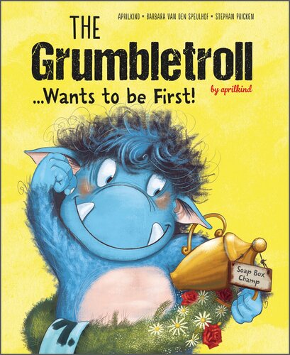 descargar libro The Grumbletroll . . . Wants to Be First!