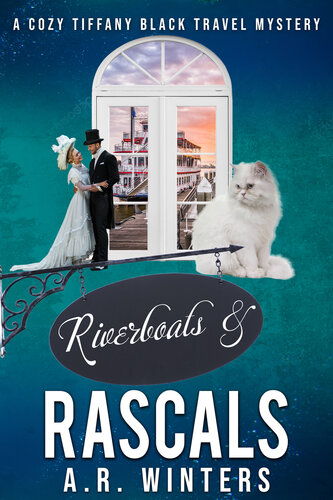 descargar libro Riverboats and Rascals: A Cozy Tiffany Black Travel Mystery