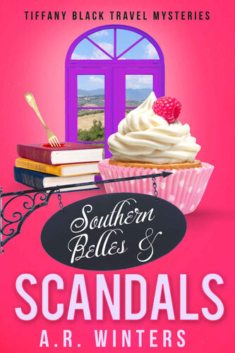 descargar libro Southern Belles and Scandals: A Cozy Tiffany Black Travel Mystery (Tiffany Black Travel Mysteries Book 3)