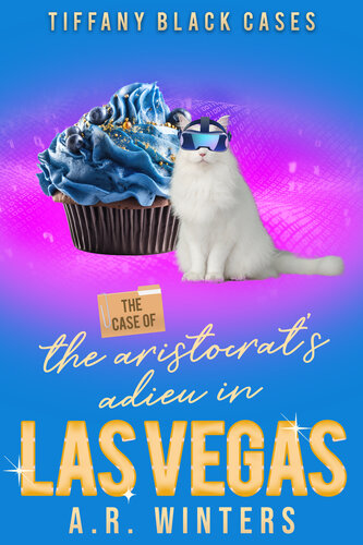 libro gratis The Case of The Aristocrat's Adieu in Las Vegas: A Cozy Tiffany Black Mystery