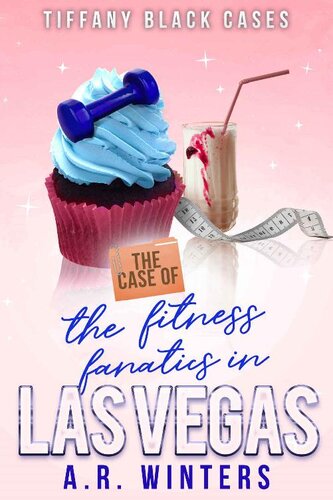 descargar libro The Case of The Fitness Fanatics in Las Vegas: A Cozy Tiffany Black Mystery (Tiffany Black Cases Book 10)