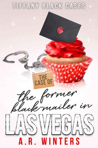 descargar libro The Case of the Former Blackmailer in Las Vegas: A Cozy Tiffany Black Mystery (Tiffany Black Cases Book 8)