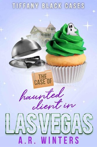 descargar libro The Case of The Haunted Client in Las Vegas: A Cozy Tiffany Black Mystery (Tiffany Black Cases Book 12)