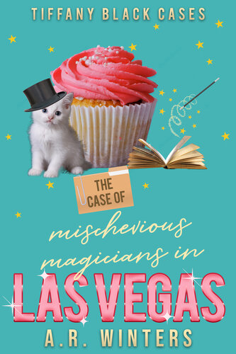 descargar libro The Case of the Mischievous Magicians in Las Vegas: A Cozy Tiffany Black Mystery (Tiffany Black Cases Book 19)