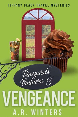 descargar libro Vineyards, Vintners and Vengeance: A Tiffany Black Travel Mystery (Tiffany Black Travel Mysteries Book 7)