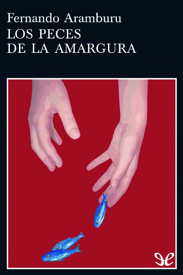 descargar libro Los peces de la amargura