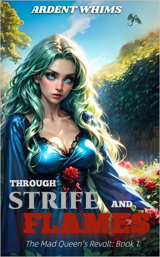 descargar libro Through Strife and Flame: Book 1 of The Mad Queen's Revolt: A dragon Rider Fantasy of Love and War