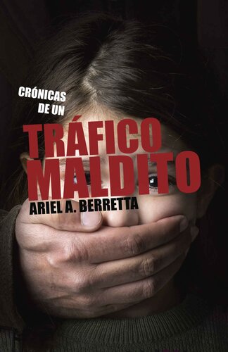 descargar libro Crónica de un tráfico maldito