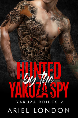 libro gratis Hunted by the Yakuza Spy: A Yakuza Brides Mistaken Identity Dark Romance