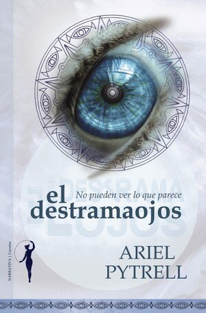 descargar libro El destramaojos: No pueden ver lo que parece