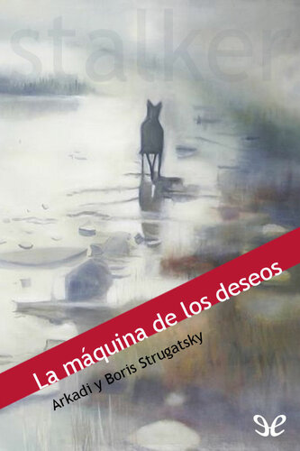 descargar libro La máquina de los deseos (Stalker)