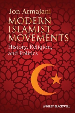 descargar libro Modern Islamist Movements_ History, Religion, and Politics