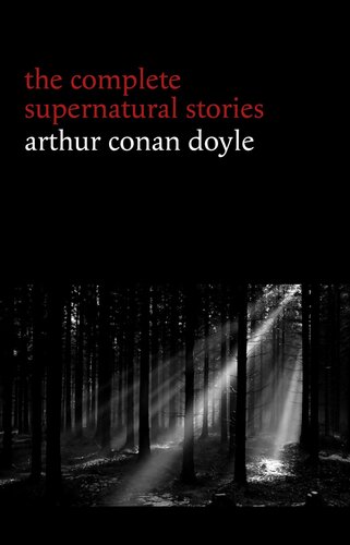 descargar libro The Complete Supernatural Stories: Arthur Conan Doyle