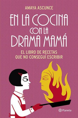 libro gratis En la cocina con la drama mamá: El libro de recetas que no conseguí escribir (Cocina (planeta)) (Spanish Edition)