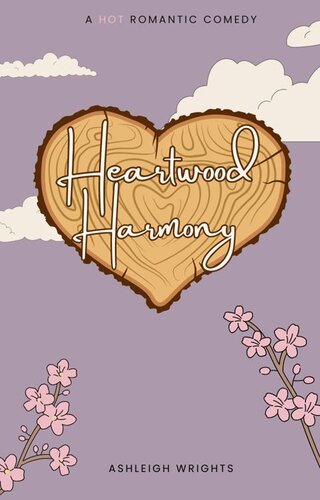 libro gratis Heartwood Harmony: A Grumpy Lumberjack Romantic Comedy