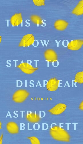 descargar libro This Is How You Start to Disappear : Stories