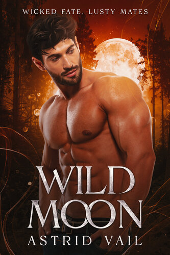 descargar libro Wild Moon: A Smoldering M/F Paranormal Erotic Romance (Wicked Fate, Lusty Mates Book 2)