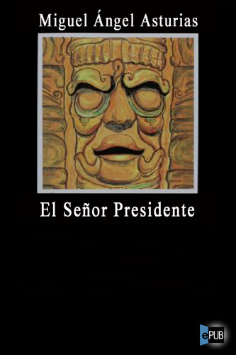 descargar libro El Señor Presidente