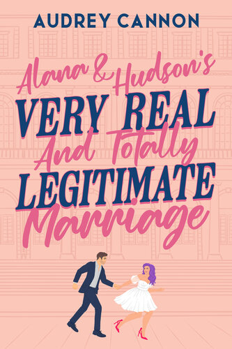 descargar libro Alana & Hudson's Very Real And Totally Legitimate Marriage