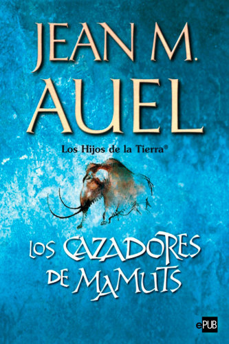 descargar libro Los cazadores de mamuts