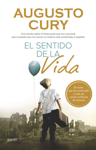 descargar libro El sentido de la vida: Una novela sobre el Holocausto que nos recuerda que el pueblo que no conoce su historia está condenado a repetirla