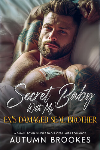 libro gratis Secret Baby With My Ex's Damaged SEAL Brother