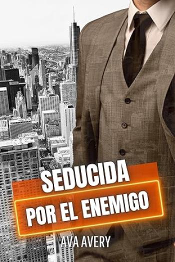 descargar libro Seducida por el enemigo (Los irresistibles abogados multimillonarios de Nueva York #02)