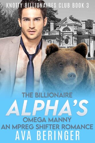 descargar libro The Billionaire Alpha's Omega Manny: An Mpreg Shifter Romance (Knotty Billionaire's Club Book 3)