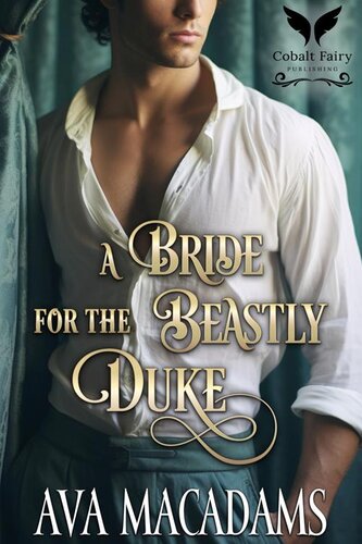 descargar libro A Bride for the Beastly Duke: A Historical Regency Romance Novel (Only a Beast Will Do Book 1)