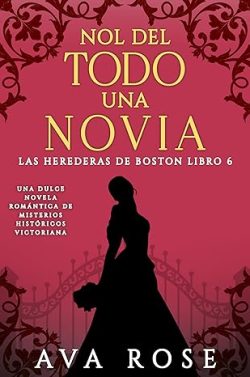 descargar libro No del todo una novia (Las herederas de Boston 6)