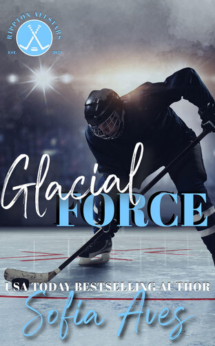 descargar libro Glacial Force: a New Adult Ice Hockey Sports romance (Rippton Allstars Book 2)