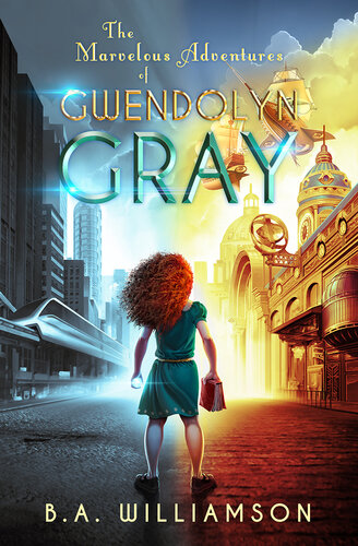 descargar libro The Marvelous Adventures of Gwendolyn Gray