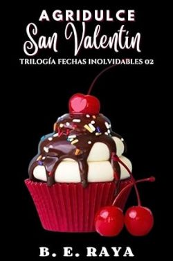 descargar libro Agridulce San Valentín (Fechas inolvidables 2)