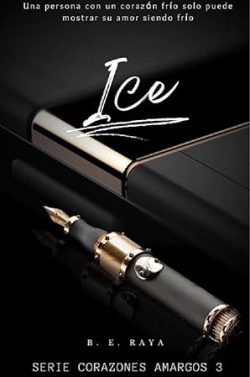 descargar libro Ice (Corazones amargos 3)