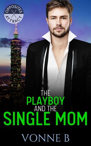 descargar libro The Playboy & The Single Mom (Opposites Attract)