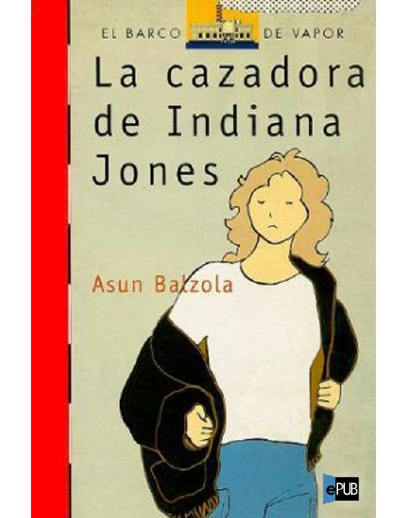 descargar libro La cazadora de Indiana Jones