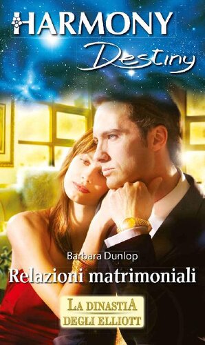 libro gratis Relazioni matrimoniali (LA DINASTIA DEGLI ELLIOTT Vol. 8) (Italian Edition)