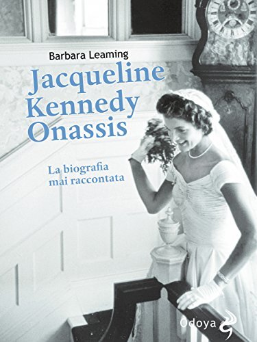 Jacqueline Kennedy Onassis La biografia mai raccontata (Italian Edition) gratis en epub