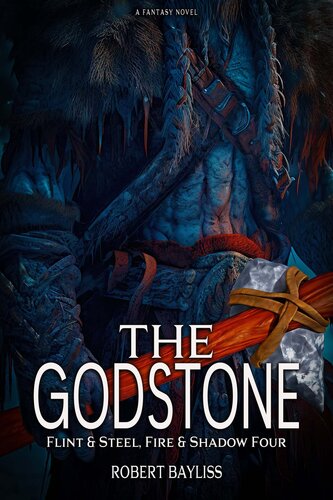 descargar libro The Godstone: Flint & Steel, Fire & Shadow Book 4