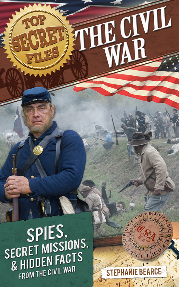 libro gratis Top Secret Files: The Civil War: Spies, Secret Missions, and Hidden Facts from the Civil War