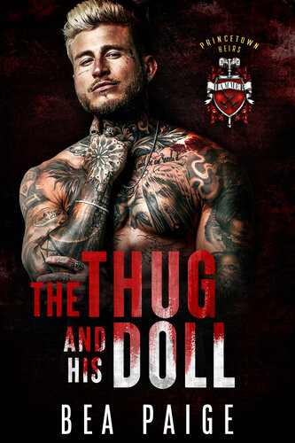 descargar libro The Thug And His Doll: Drix & Lia's Story: A single mum / Millionaire Romance (Princetown Heirs Book 1)