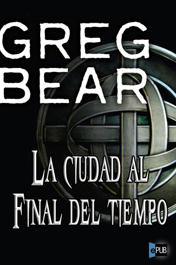 descargar libro La ciudad al final del tiempo