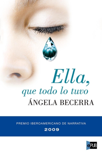 descargar libro Ella, que todo lo tuvo