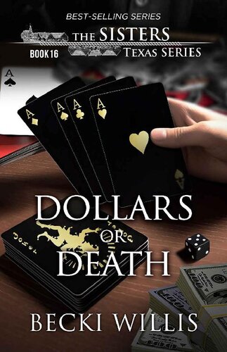 descargar libro Dollars or Death : The Sisters, Texas Mystery Series, Book 16